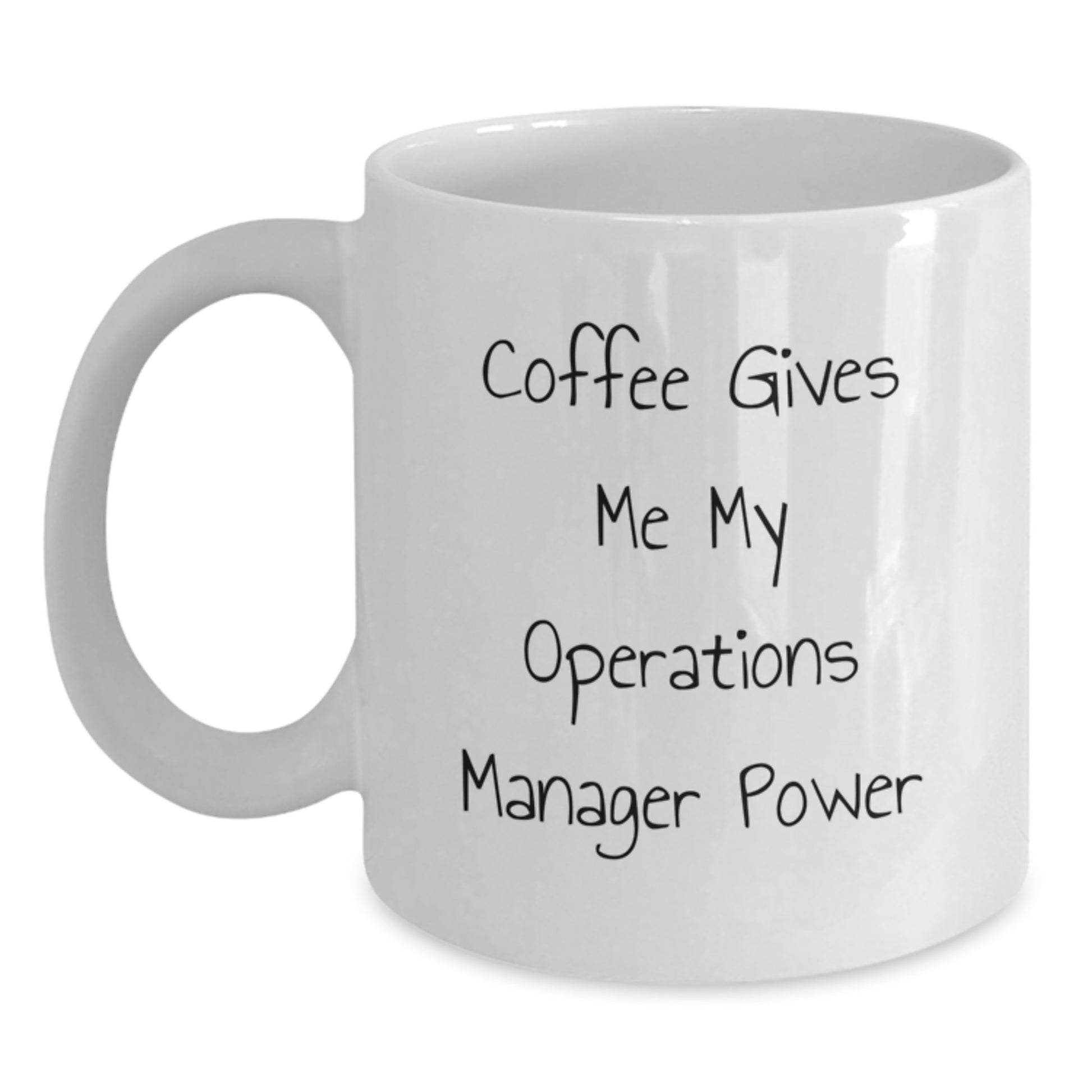 Gifts from Friends for Operations Manager, Funny 'Coffee Gives Me My Operations Manager Power' White Coffee Mug, Christmas Unique Gifts, White 11oz/15oz Ceramic - Main