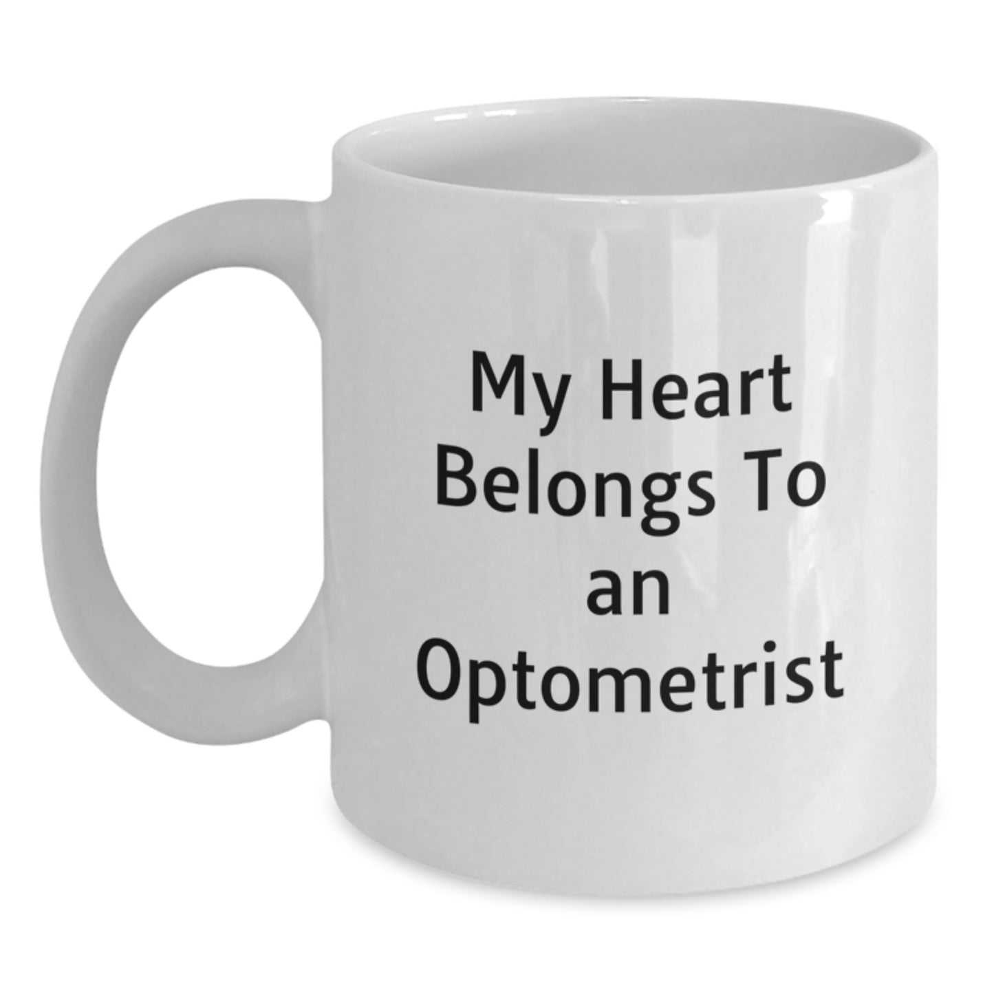 Funny Gifts for the Optometrist in Your Life My Heart Belongs To An Optometrist White Coffee Mug from Friends - Main