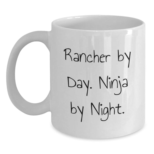Rancher Gifts from Friends for Men Unique White Coffee Mug - 'Rancher By Day, Ninja By Night.' Christmas Morning - Main