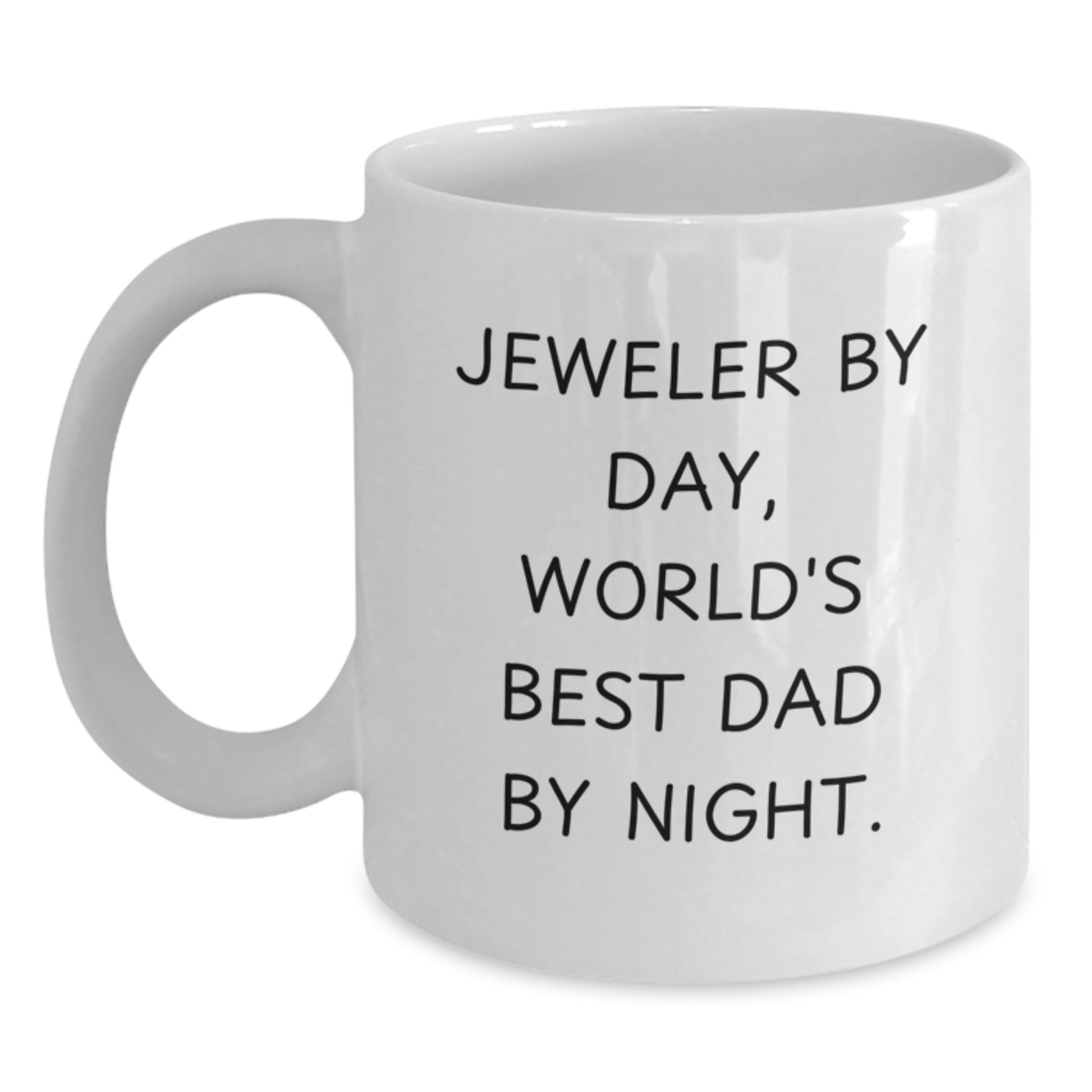 Jeweler Gifts from Men to World's Best Dad By Night - Funny White Coffee Mug for Graduation - Main