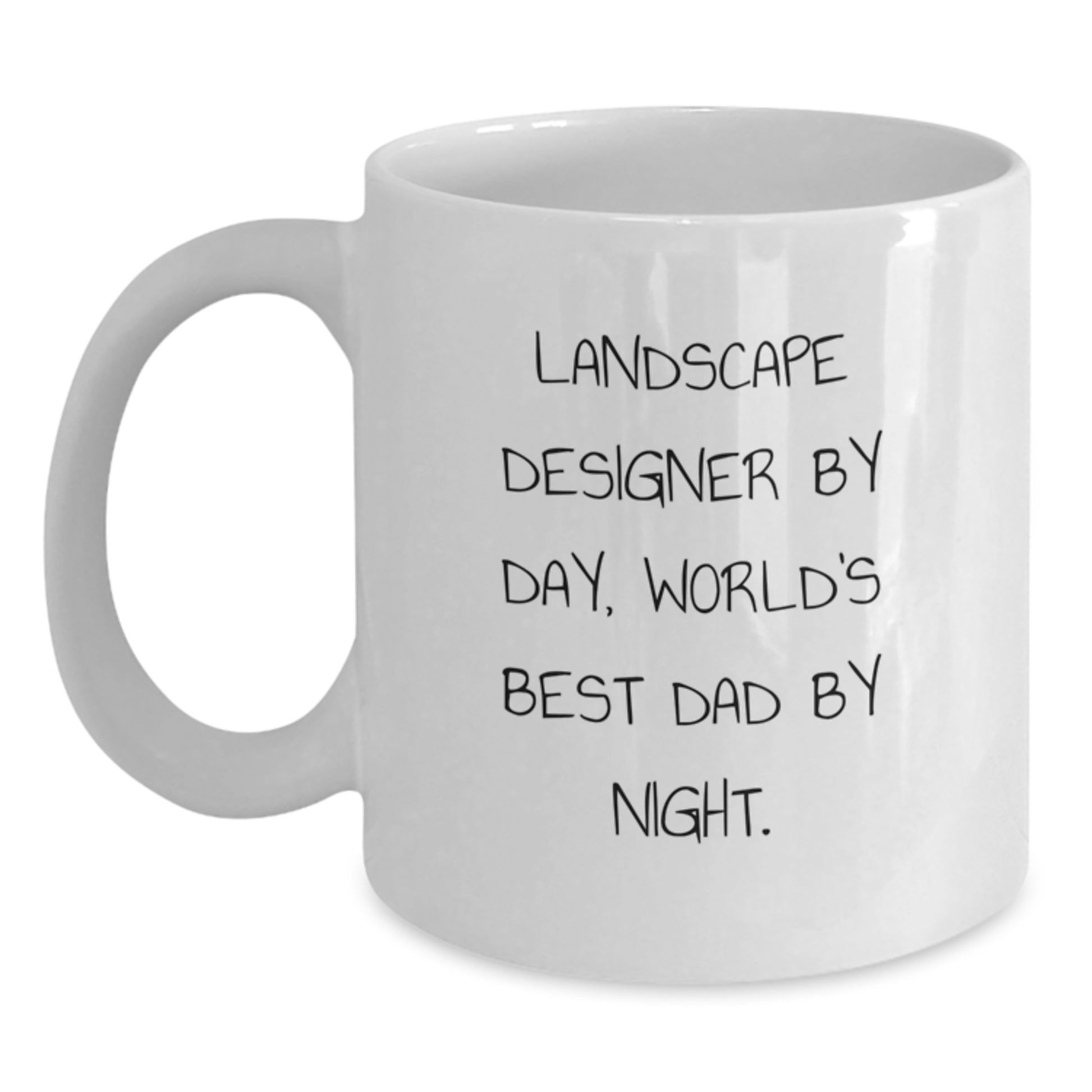 Funny Landscape Designer Gifts from Dad to World's Best Dad White Coffee Mug, Perfect Graduation Unique Gifts for Landscape Designer By Day, World's Best Dad By Night. - Main