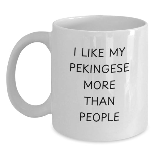 Pekingese Dog Lovers' Humorous Gift, Funny Quote White Coffee Mug for Birthday, Gifts from Friends, Gifts for Pekingese Dog Enthusiasts - Main