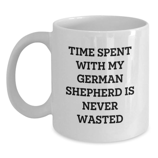 Funny German Shepherd Dog Gifts from Friends for Birthday, White Coffee Mug with Time Spent Quote, 11oz or 15oz Capacity - Main
