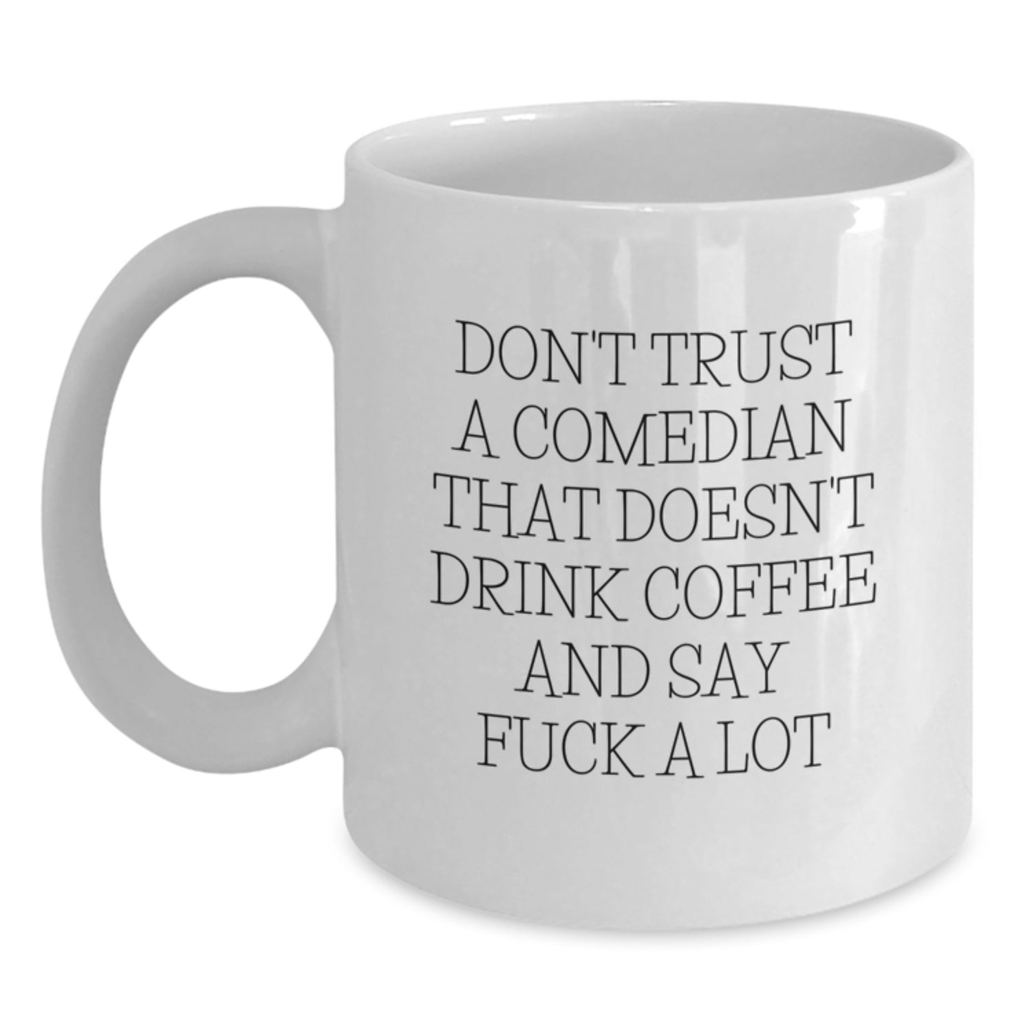Comedian Gifts from Friends, Christmas Unique Presents for Comedian Lover, Funny Quote White Coffee Mug 11oz or 15oz - Main