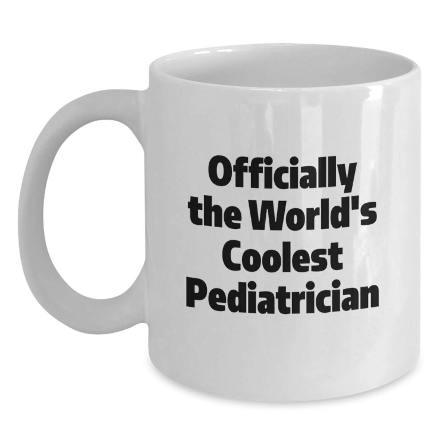 Funny Gifts from Friends for the World's Coolest Pediatrician - Official Quote - White Coffee Mug for Christmas, Unique, Funny, Pediatrician Gift Ideas - Main