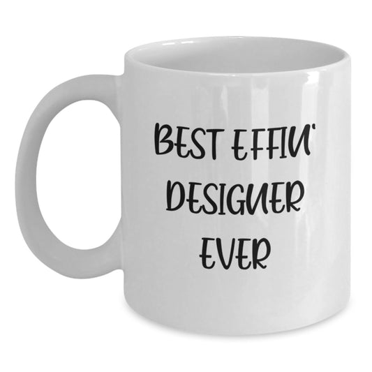 Funny Designer Gifts for Men from Best Effin' Designer Ever White Coffee Mug, Unique Christmas Unique Gifts - Main