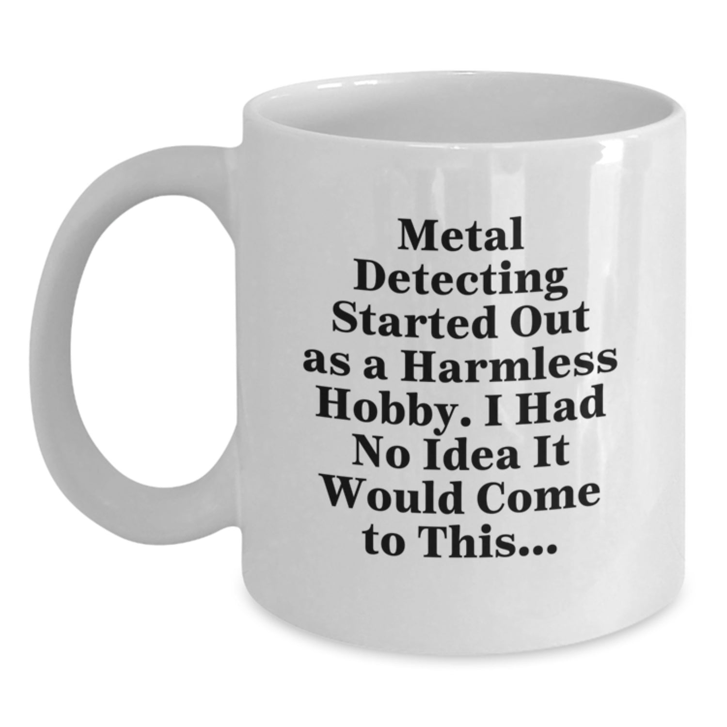 Funny Metal Detecting Gifts for Him or Her, White Coffee Mug for Christmas Unique Presents from Friends to Family - Main