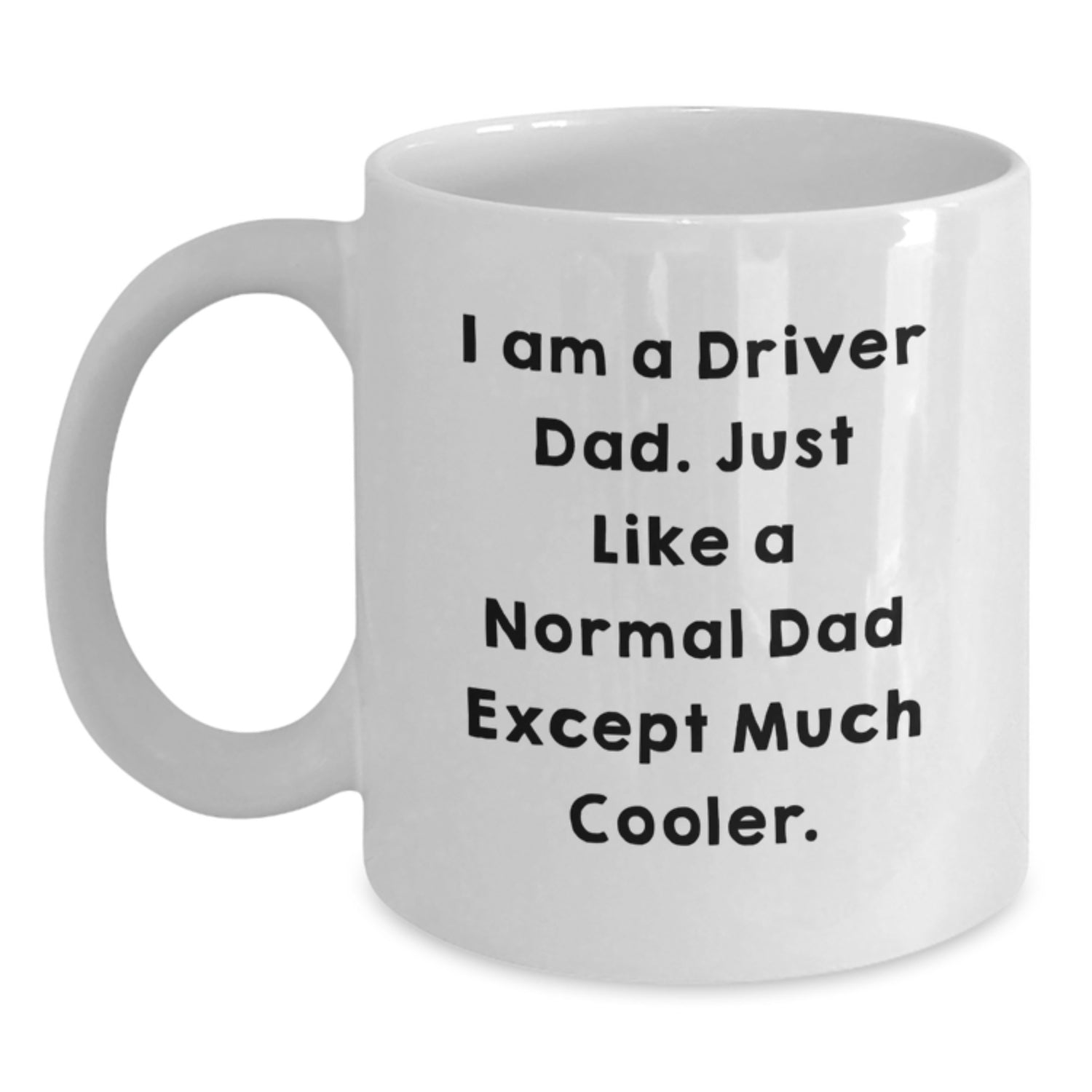 Funny Gift for Driver Dad, Unique White Coffee Mug, Christmas Unique Gifts from Friends to Driver - Main