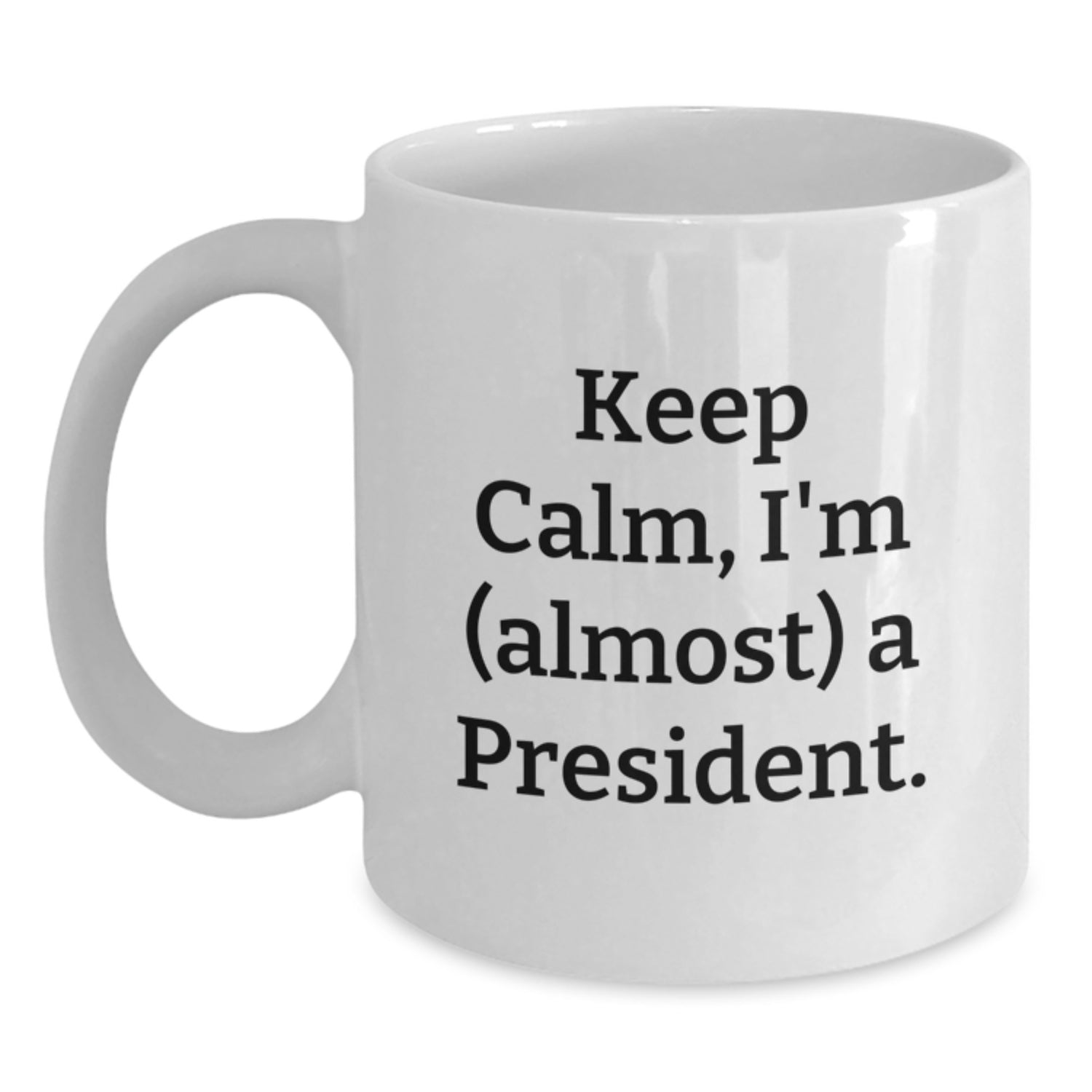 Funny Gifts for President, Keep Calm White Coffee Mug with Christmas Unique Presents, Gifts from Friends for Him - Main