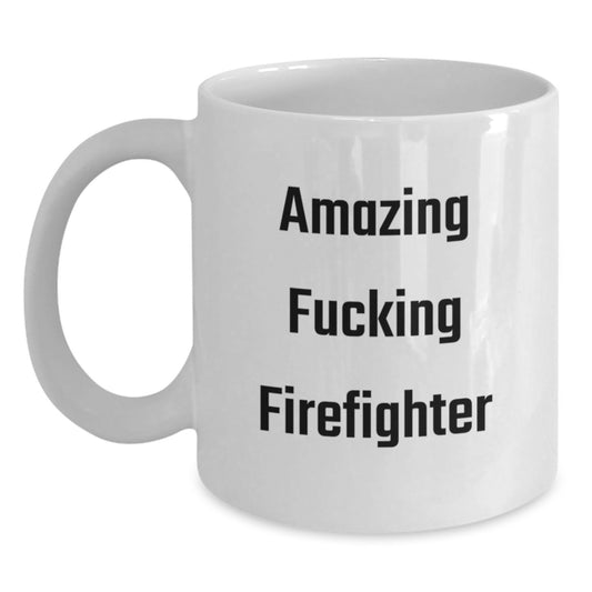 Funny Firefighter Gifts from Friends for Christmas, 'Amazing F--king Firefighter' Print on White Coffee Mug, 11oz or 15oz Ceramic Mug with Humor, Perfect for Firefighter Men and Women - Main