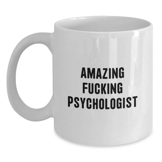 Funny Psychologist Gifts, Amazing F--king Psychologist Mugs for Christmas, White Coffee Mug for Psychologist Friends - Main