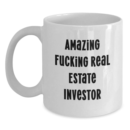 Funny Real Estate Investor Gifts for Men, Women, and Friends - Amazing F--king Real Estate Investor Ceramic White Coffee Mugs for Christmas Unique Presents from Family or Coworkers - Main
