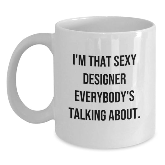 Funny Designer Quotes Gifts from Friends and Family for the White Coffee Mug Lover, Unique Christmas Unique Gifts for Him or Her - Main
