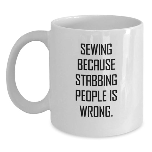Sewing Gifts from Friends and Family - Funny White Coffee Mug for Sewing Lovers on Christmas Morning - Main