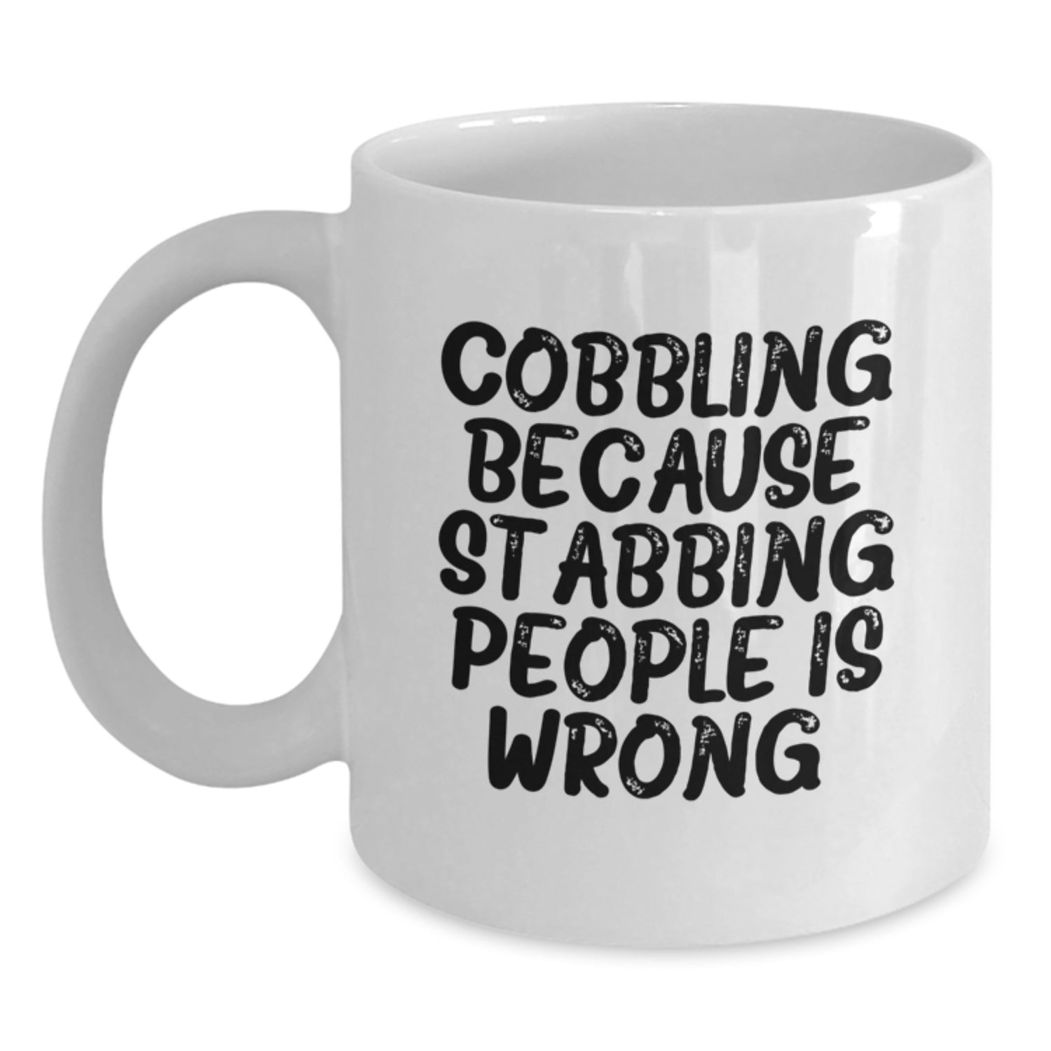 Funny Cobbling Gifts for Men - White Coffee Mug - Christmas Unique Presents from Friends - Main