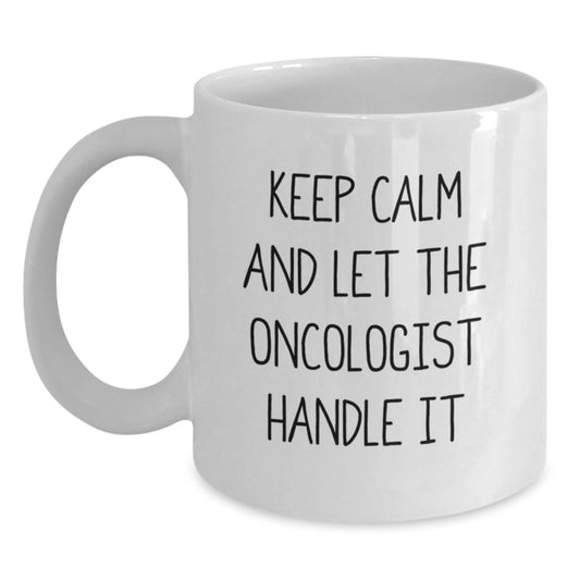Funny Oncologist Gifts from Friends - Keep Calm And Let The Oncologist Handle It White Coffee Mug for Men Women Family - Main