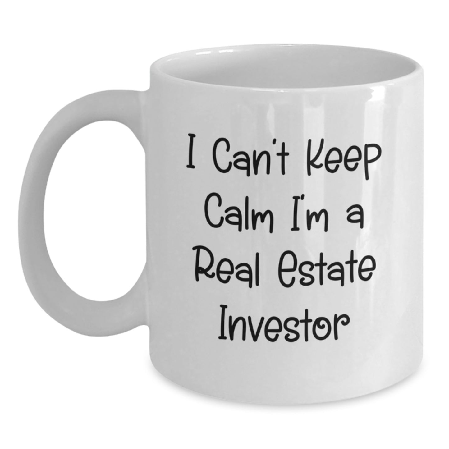 Funny Gifts for Real Estate Investors, White Coffee Mugs with 'I Can't Keep Calm I'm A Real Estate Investor' Quote, Christmas Unique Presents for Men, Women, Friends, Coworkers, Family - Main