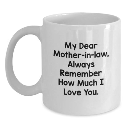 Funny Mom-in-law Gifts for Her - White Coffee Mug 'Always Remember I Love You' - Gifts from Family for Christmas - Main