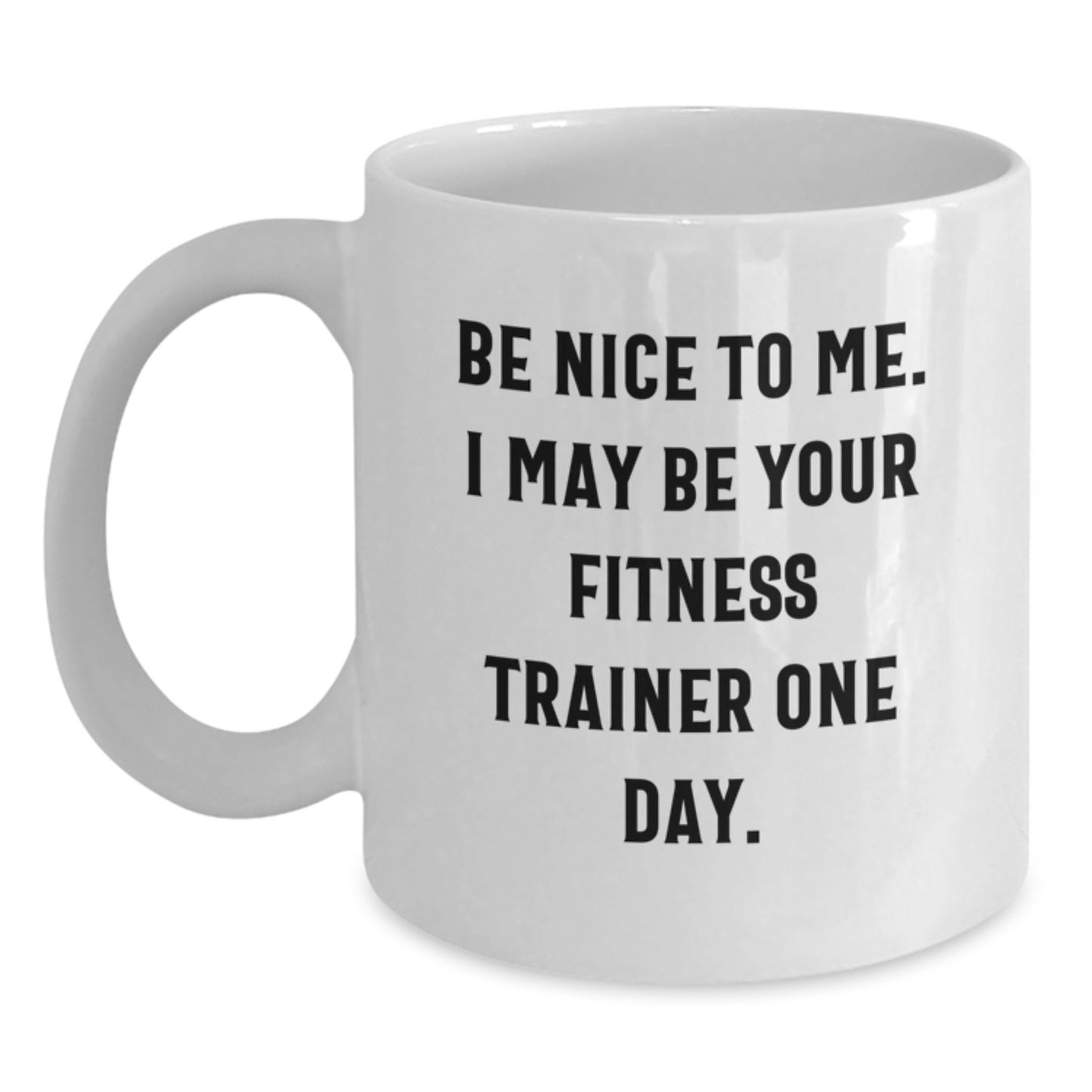Funny Fitness Trainer White Coffee Mug, Gifts from Men to Fitness Trainer Friends, Perfect Christmas Unique Gifts - Main