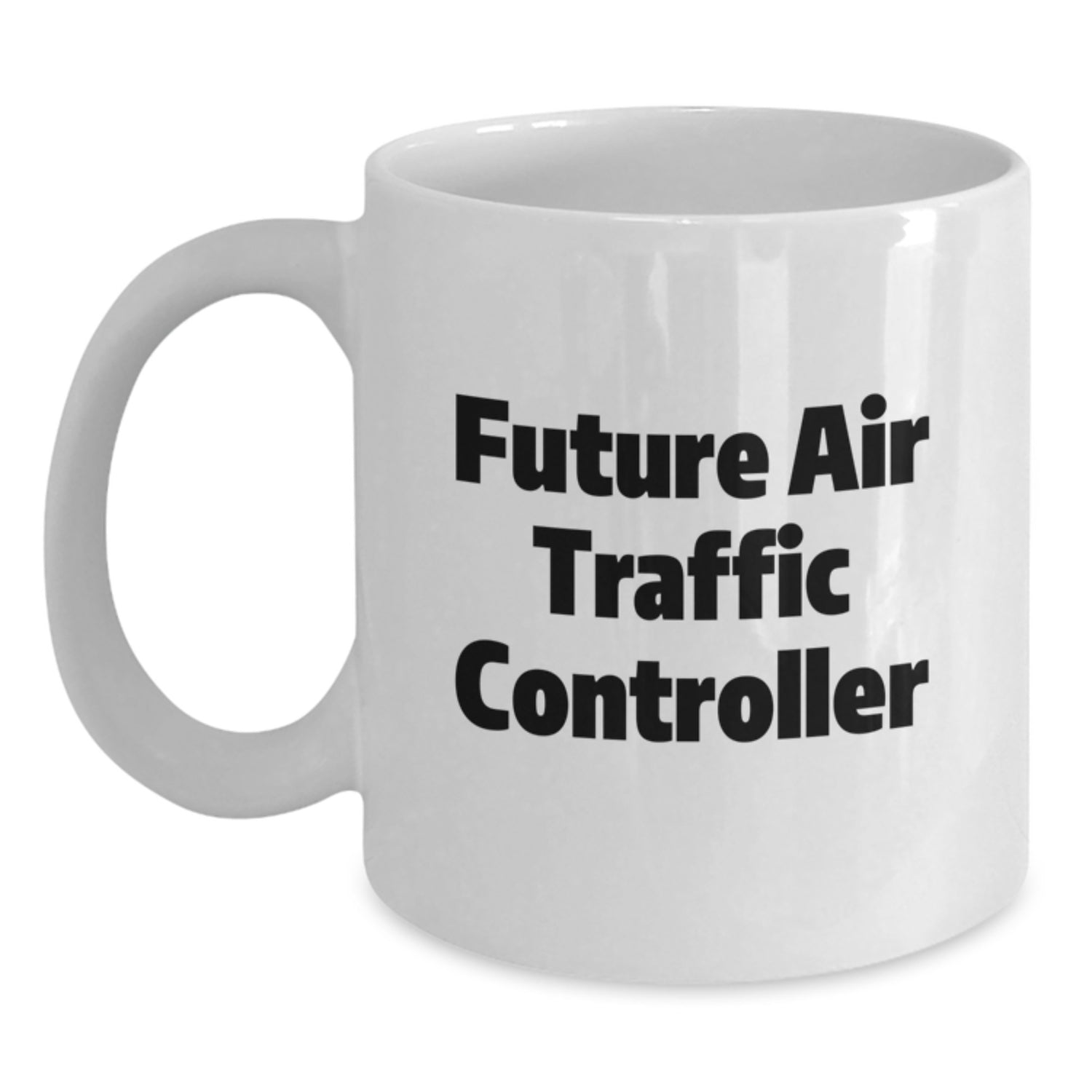 Funny Future Air Traffic Controller Gifts from Men to Friends, White Coffee Mug with Inspirational Quote, Christmas Unique Ideas - Main