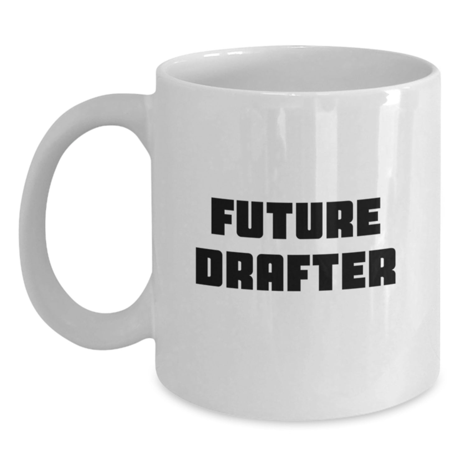 Funny Drafter Gifts from Friends, White Coffee Mug for Future Drafter, Inspirational Quote, Christmas Unique Gifts for Drafter Family - Main