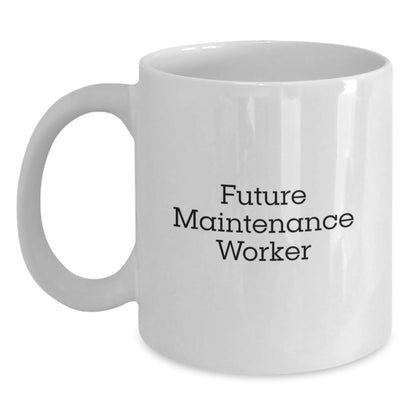 Funny Gifts for Maintenance Worker, Unique White Coffee Mug with Future Maintenance Worker Quote, Christmas Morning Surprise for Friends or Family Members - Main