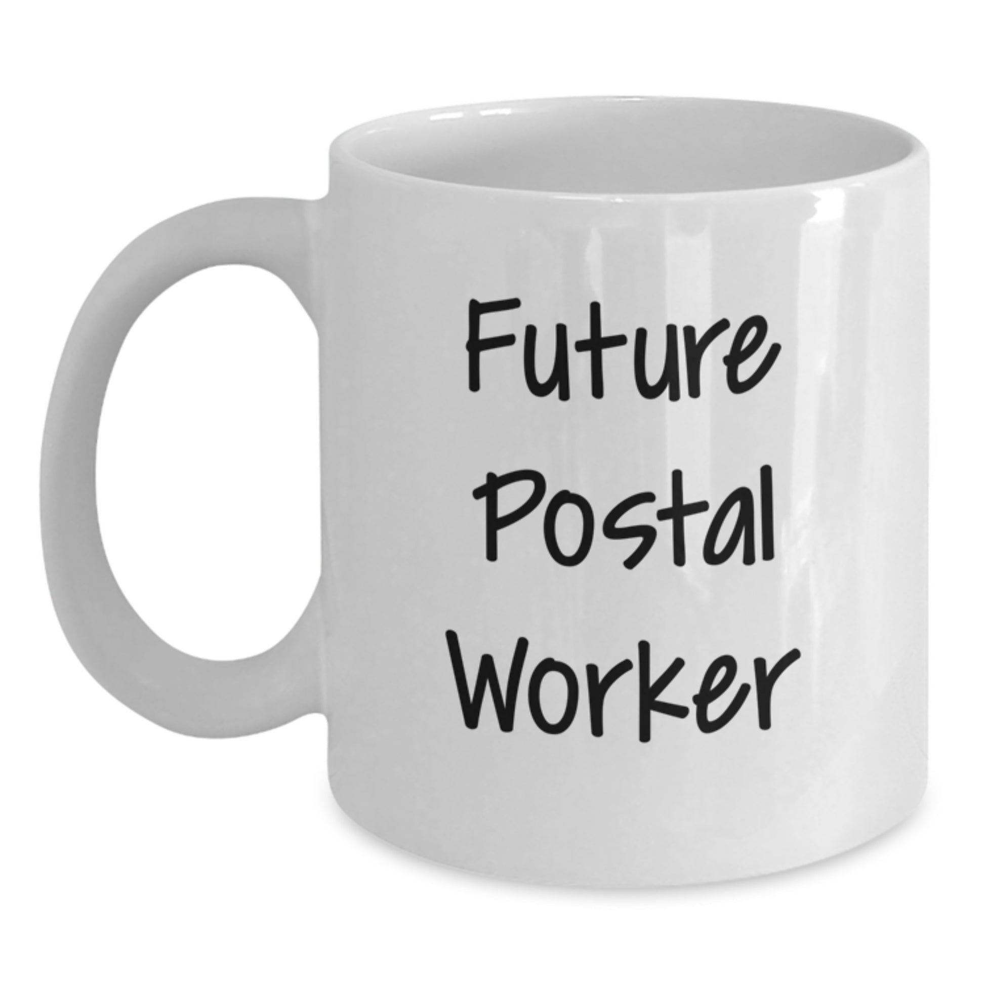 Gifts for the Future Postal Worker, Funny Quote White Coffee Mug, Perfect for Christmas Unique Gifts from Friends or Family - 11oz or 15oz White Ceramic Mug - Main