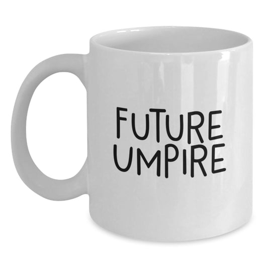 Funny Umpire Gifts from Men to Friends, Umpire Christmas Unique Mugs for Umpire Enthusiasts, White Coffee Mug with Inspirational Quote - Main