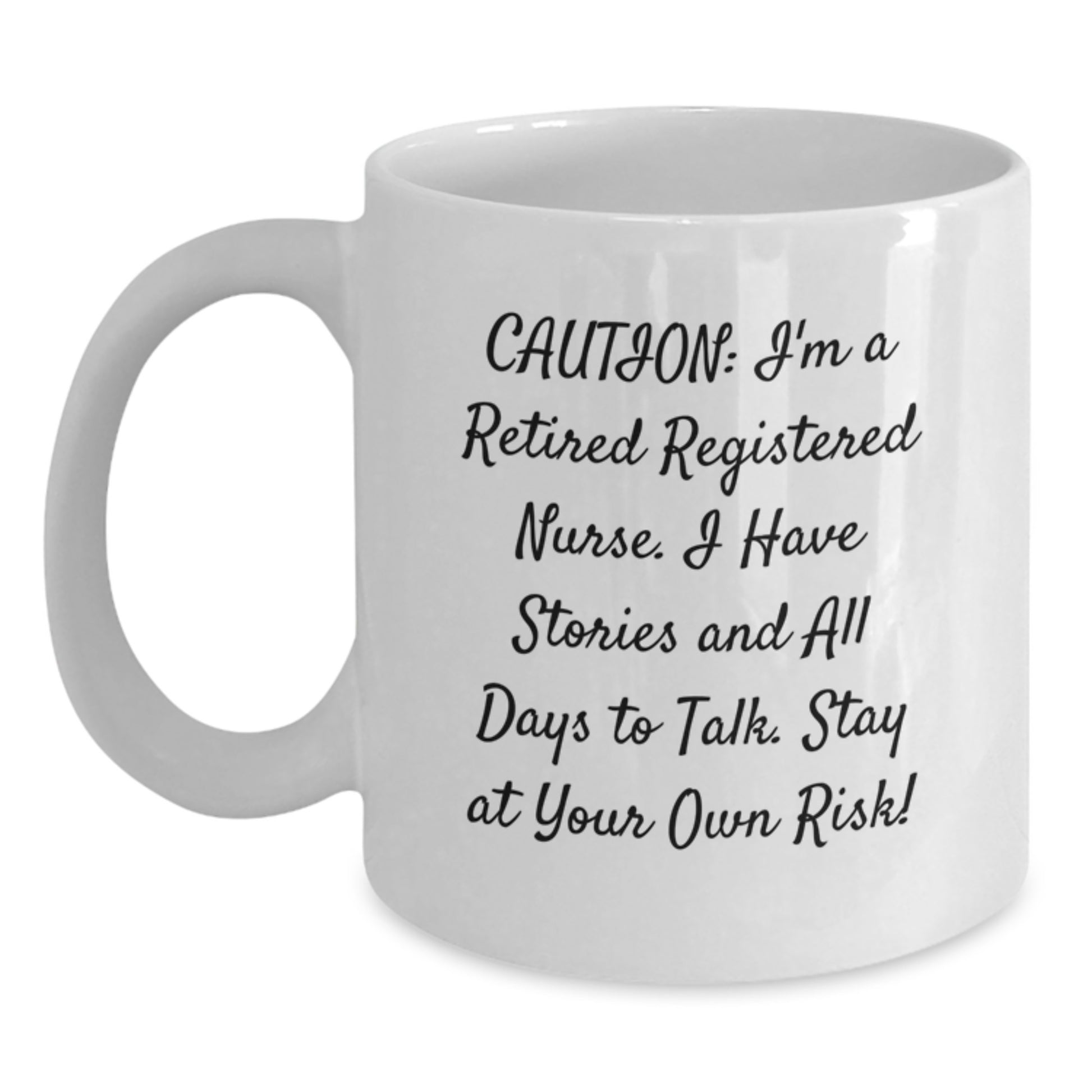 Funny Registered Nurse Gifts for Christmas, White Coffee Mug with Caution Quote, Gifts from Men to Women - Main
