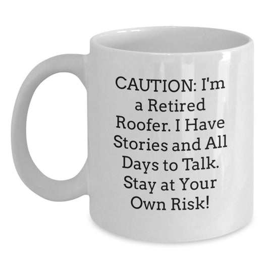 Funny Roofer Humor Gifts from Friends for Men, Unique White Coffee Mug, Retired Roofer Quote, Christmas Memorable Present Idea - Main