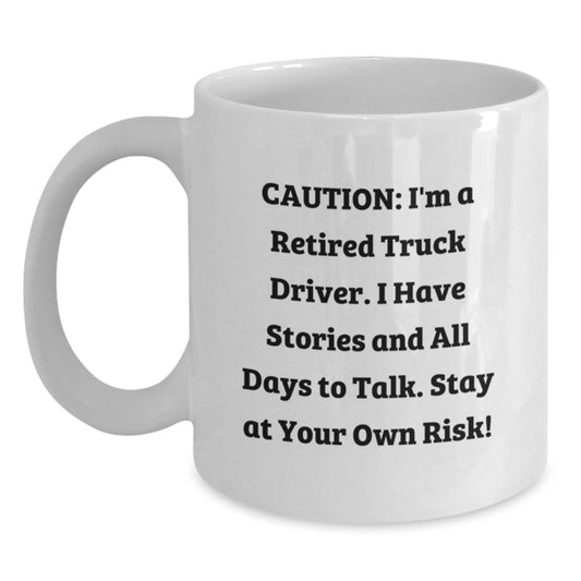 Funny Truck Driver Gifts for Him, White Coffee Mug, 'I'm A Retired Truck Driver Stay At Your Own Risk', Unique Christmas Unique Gift from Friends - Main