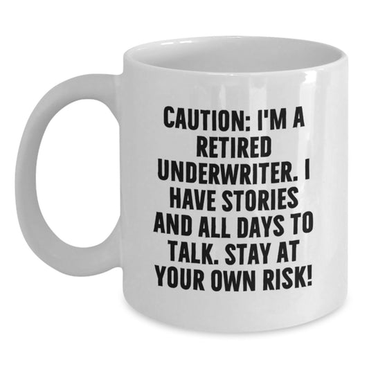 Funny Underwriter Gifts from Friends - White Ceramic Coffee Mug - Caution: Stories Ahead - Main