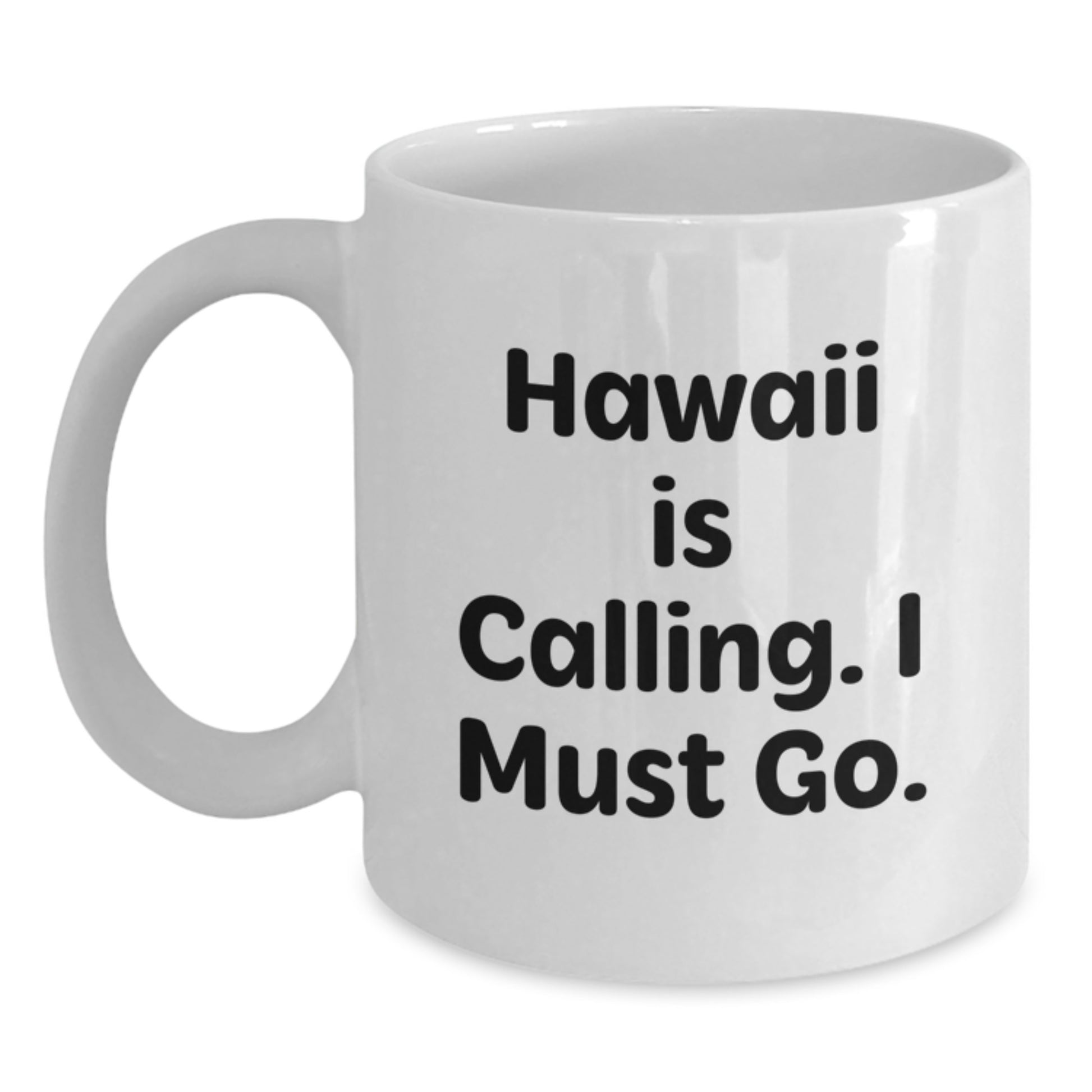Hawaii Gifts for Hawaii Lovers, Funny White Coffee Mug, Gifts from Friends, 'Island Calling' Quote - Main
