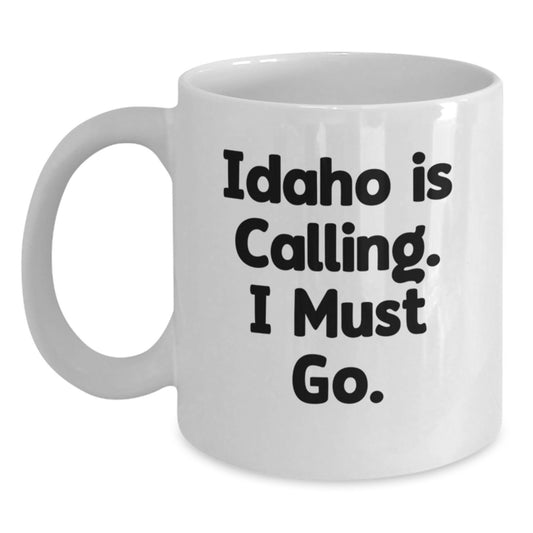 Idaho Calling Funny White Coffee Mug Gifts for Idaho Lovers, Unique Graduation Presents from Friends or Family - Main