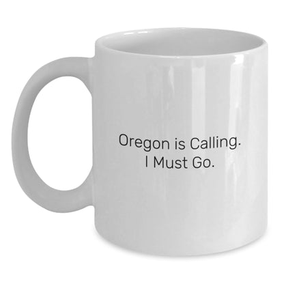 Funny Oregon Gifts from Friends to Oregon Lovers - Oregon Is Calling, I Must Go Christmas Mugs - Main