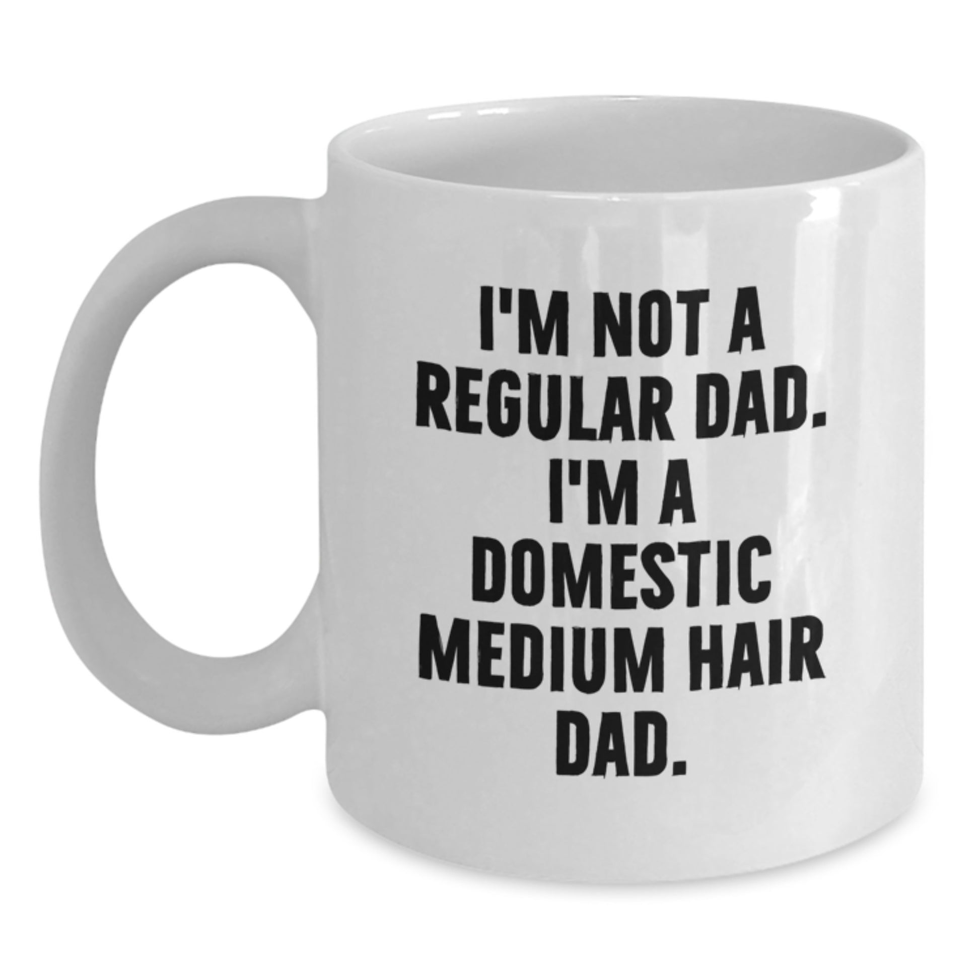 Funny Domestic Medium Hair Dad Gifts for Men, White Coffee Mug, Perfect for Christmas Unique Presents from Friends, Family - Main