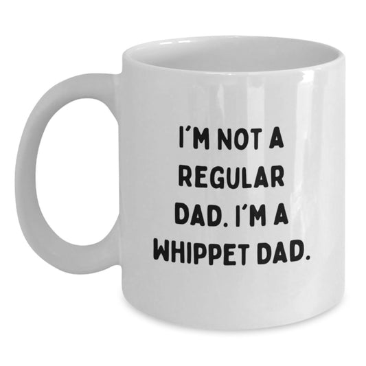 Whippet Dog Lover Gifts, Funny Quote White Coffee Mug, Unique Christmas Memorable Presents for Men, Women, Family Friends, 11oz or 15oz Ceramic Mug - Main