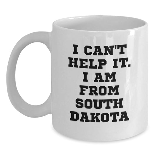 Funny South Dakota Gifts from Friends for Men and Women Enjoying Christmas Unique Mugs with I Can't Help It I Am From South Dakota Quote - Main
