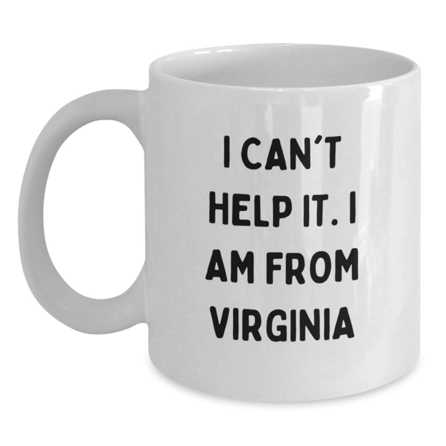 Virginia White Coffee Mug Gifts for Men from Virginia - Funny Quote 'I Can't Help It. I Am From Virginia' Perfect for Christmas - Main