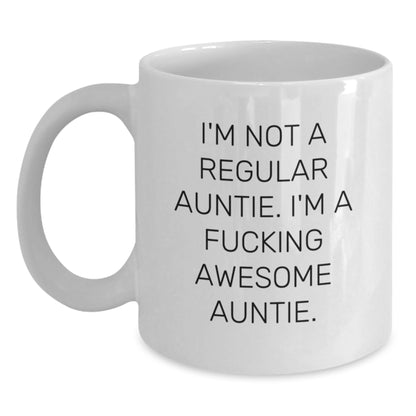 Funny Auntie Gifts from Men or Women for Christmas Unique White Coffee Mugs, I'm Not A Regular Auntie. I'm A F--king Awesome Auntie. - Main