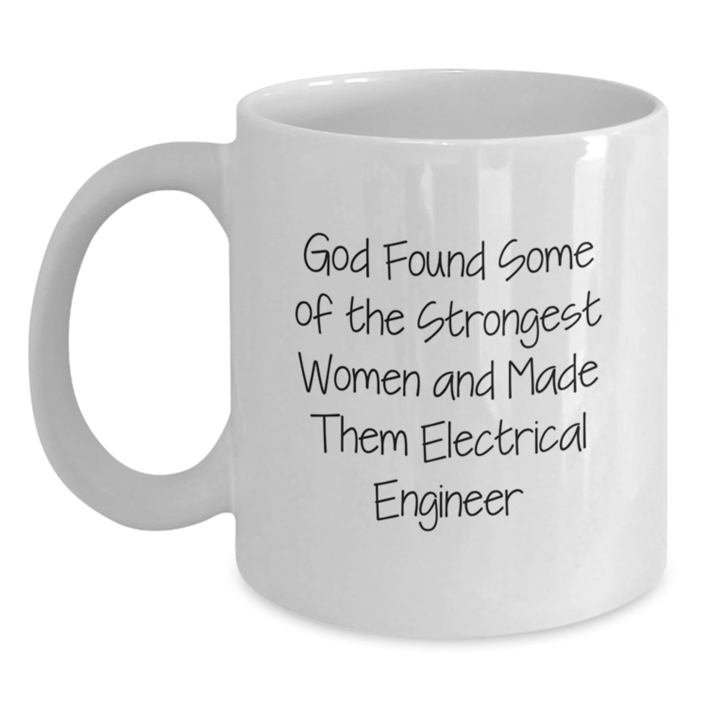 Funny Electrical Engineer Gifts - God Found Women White Coffee Mug for Christmas - Inspirational Engineer Mug - Main