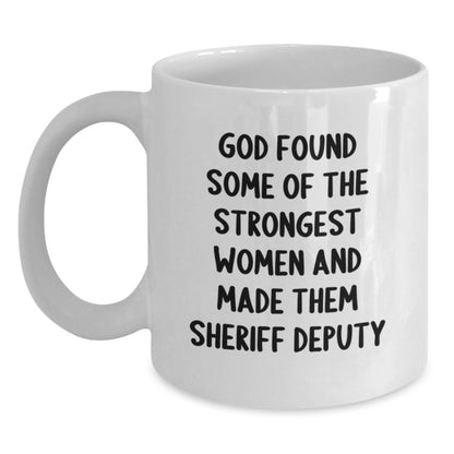 Funny Sheriff Deputy Gifts for Women, White Coffee Mug with Inspirational Quote, Christmas Unique Presents from Friends - Main