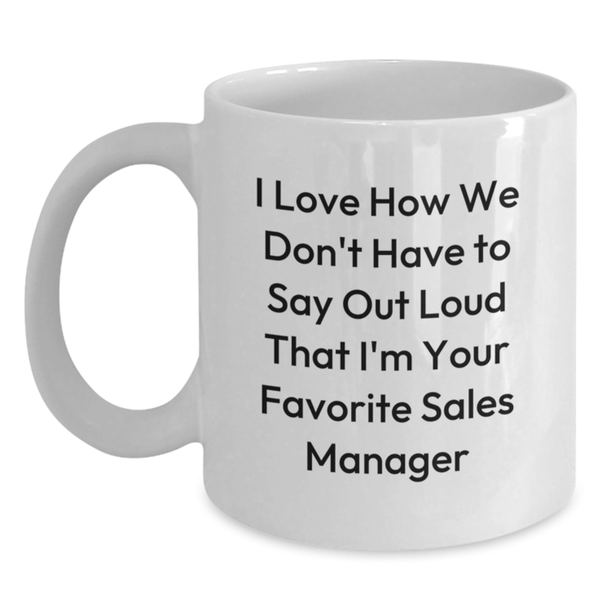 Funny Sales Manager Gifts from Men to Sales Manager - White Coffee Mug, Birthday Unique Gifts for Her, Gifts from Friends to Coworkers - Main