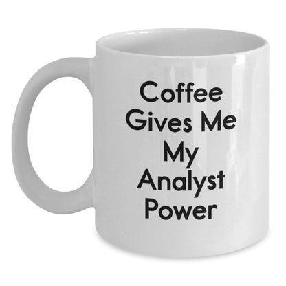 Funny Analyst Mugs White Coffee Mug Gifts from Friends for Christmas - Coffee Gives Me My Analyst Power - Main