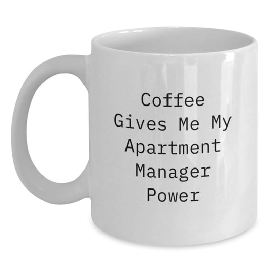 Funny Apartment Manager Gifts from Friends, Unique White Coffee Mugs for Birthday, 'Coffee Gives Me My Apartment Manager Power' Quote - Main