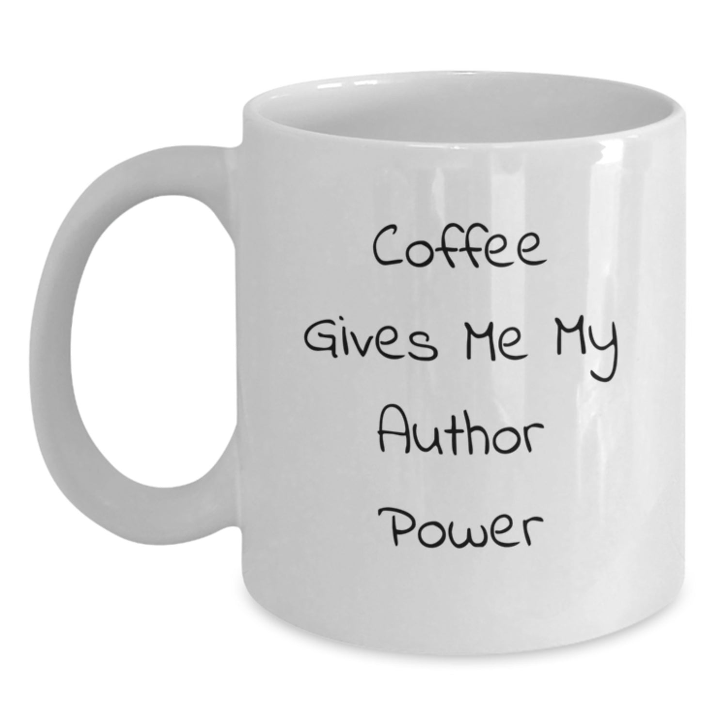 Funny Author Quote White Coffee Mug Gifts for Author Friends and Family - Coffee Gives Me My Author Power - Main