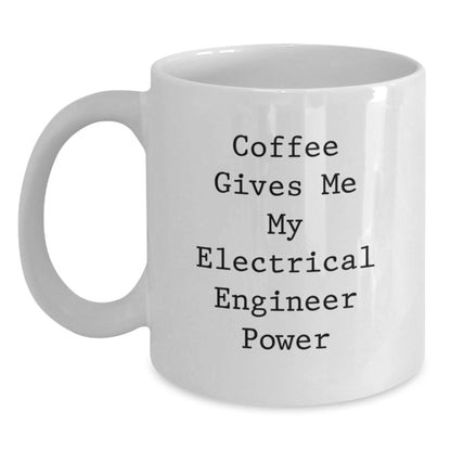 Funny Electrical Engineer Christmas Unique Gifts, White Coffee Mug for Men from Friends, Electrical Engineer Power Quotes - Main