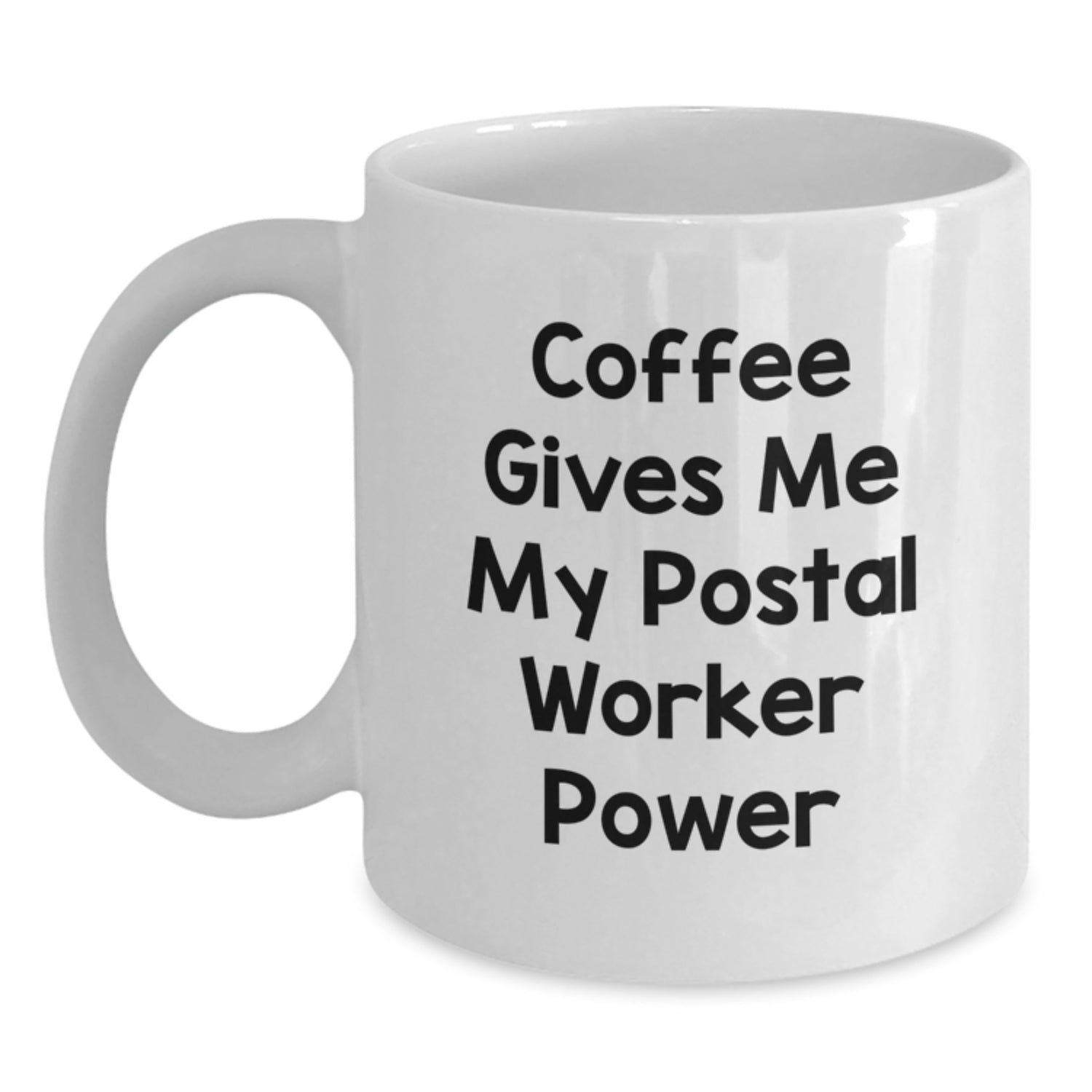 Funny Postal Worker Gifts from Friends for Christmas Morning, White Coffee Mug - Coffee Gives Me My Postal Worker Power, Unique Christmas Unique Gifts for Postal Worker Men - Main