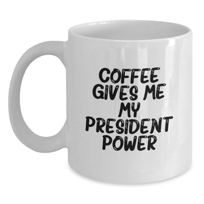 President Funny Coffee Mugs Gifts from Friends for President, President Christmas Unique Gifts, Funny Quote White Coffee Mug - Main