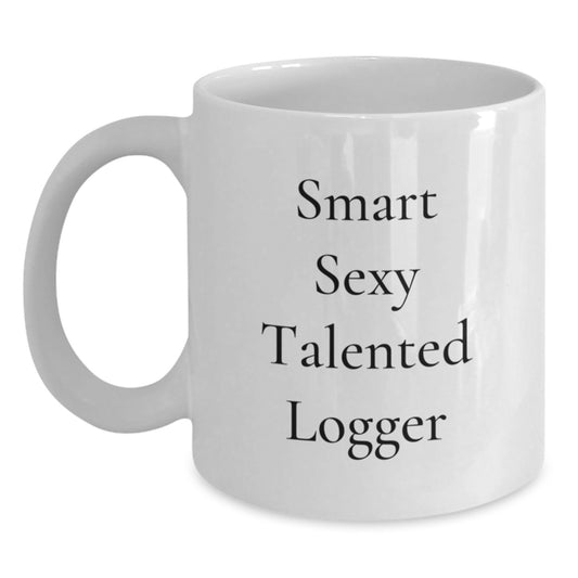 Funny Logger Gifts from Men to Logger Friends on Birthday - White Coffee Mug - Main